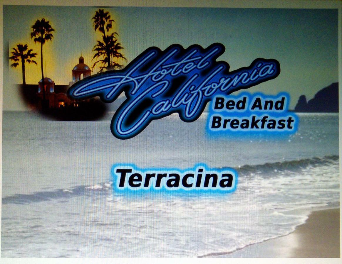 تيراتشينا Bed & Breakfast Hotel California المظهر الخارجي الصورة